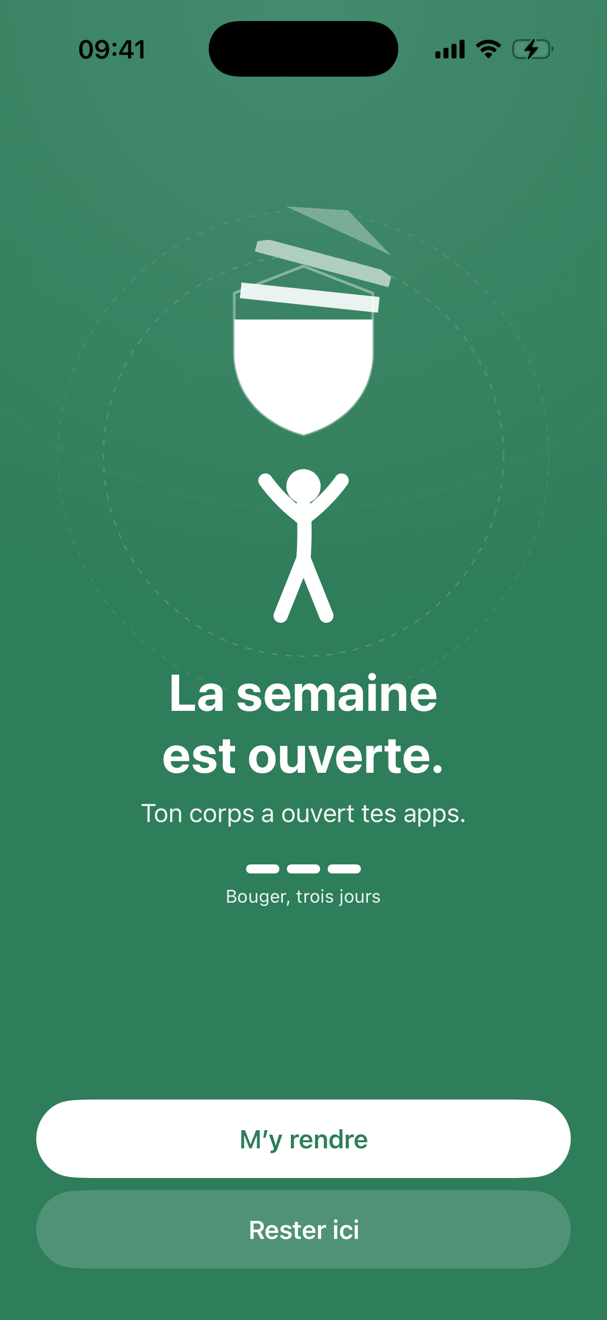L’écran affiché une fois une séance validée : La semaine est ouverte, Ton corps a ouvert tes apps, trois marques avec la mention Bouger, trois jours, au-dessus des boutons M’y rendre et Rester ici.